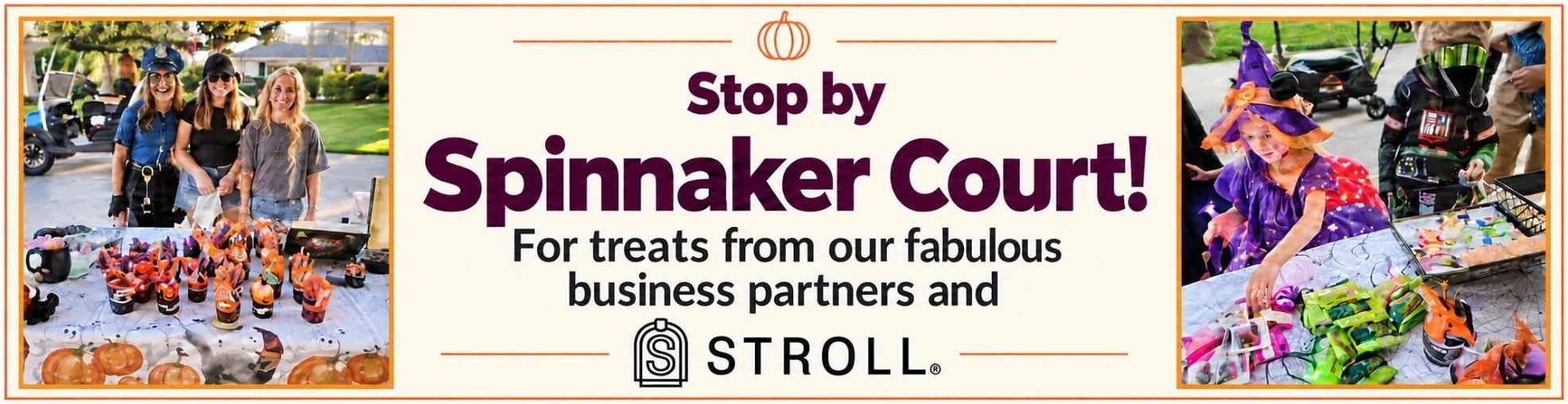 Stop by Spinnaker Court for treats from our fabulous business partners and Stroll